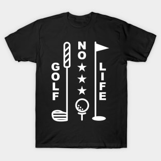No Golf No Life T-Shirt